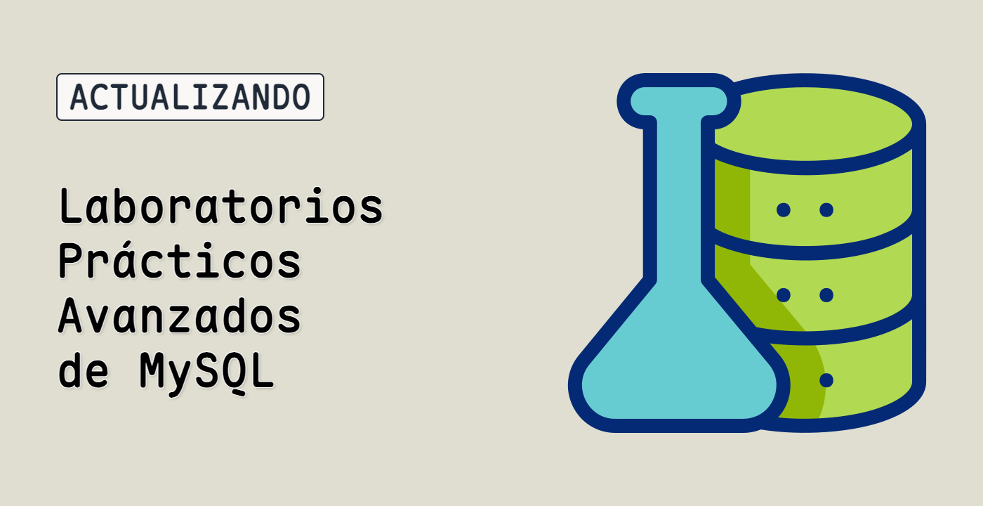 Laboratorios Prácticos Avanzados de MySQL