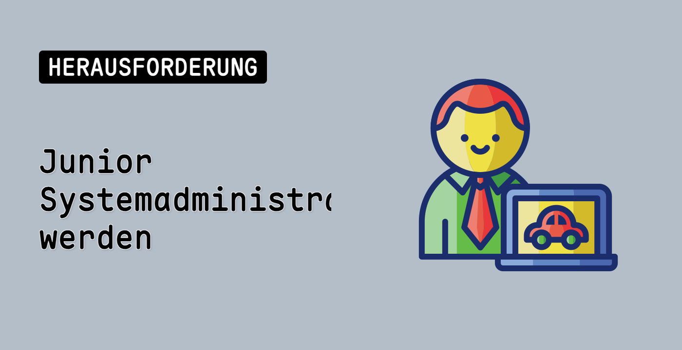 Junior Systemadministrator werden
