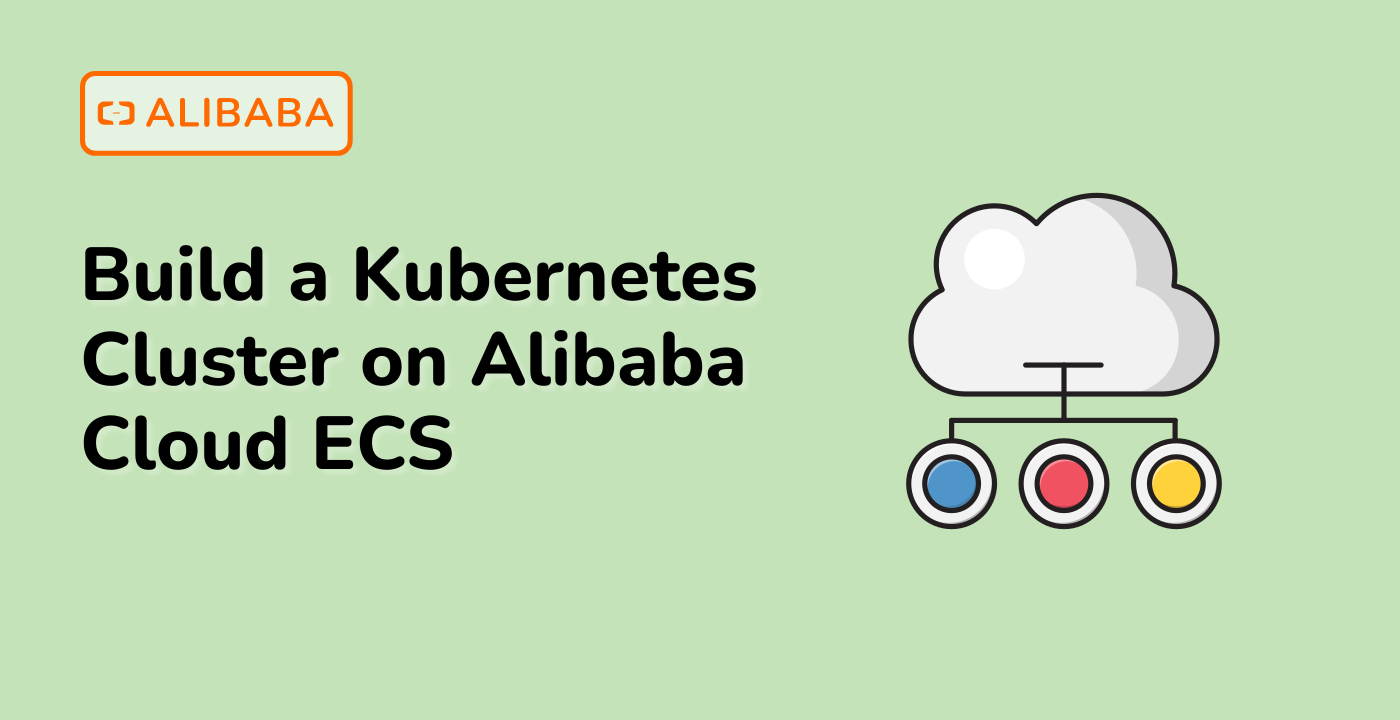 Build a Kubernetes Cluster on Alibaba Cloud ECS