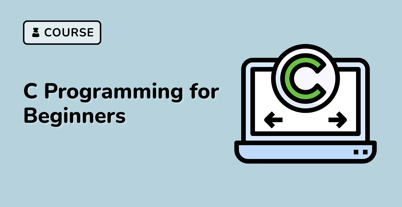 C Programming for Beginners