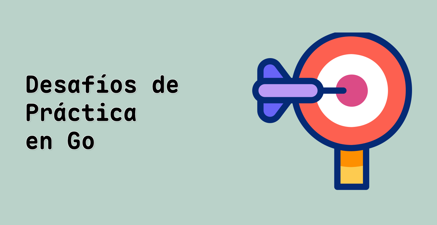 Desafíos de Práctica en Go