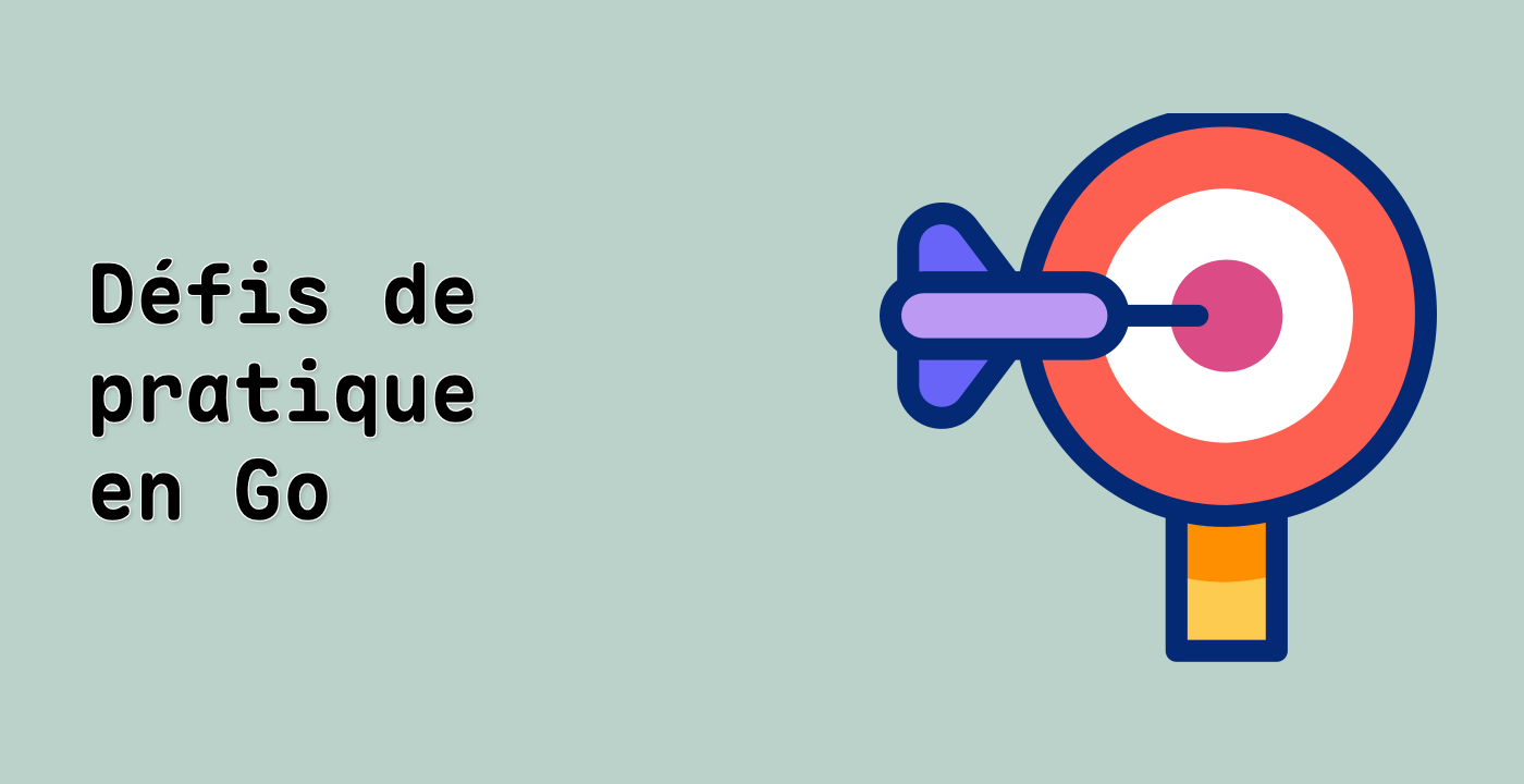 Défis de pratique en Go