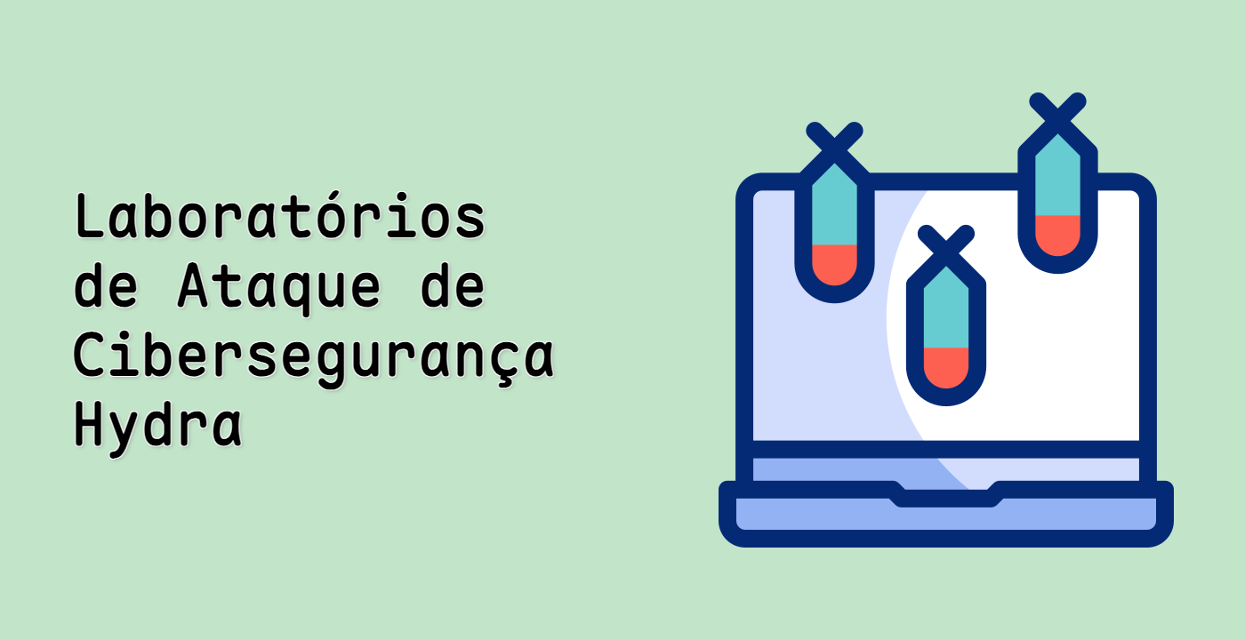Laboratórios de Ataque de Cibersegurança Hydra
