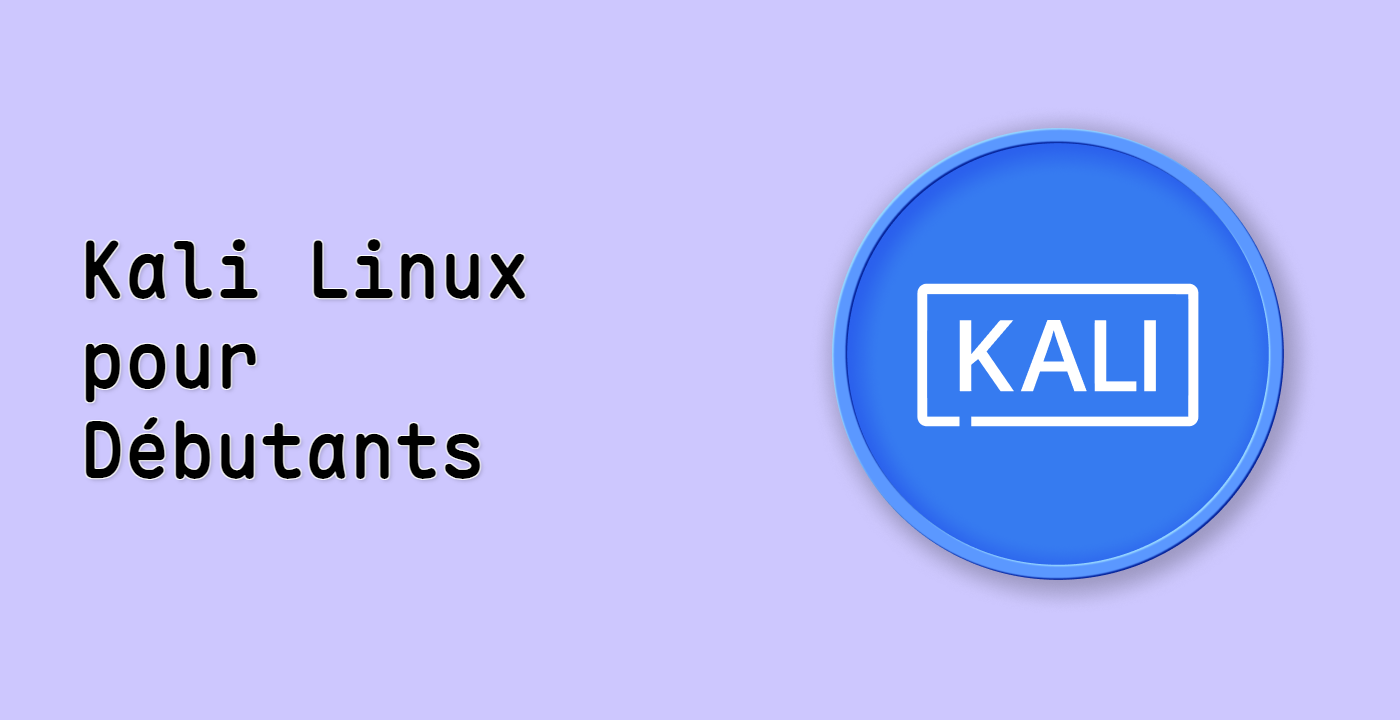 Kali Linux pour Débutants