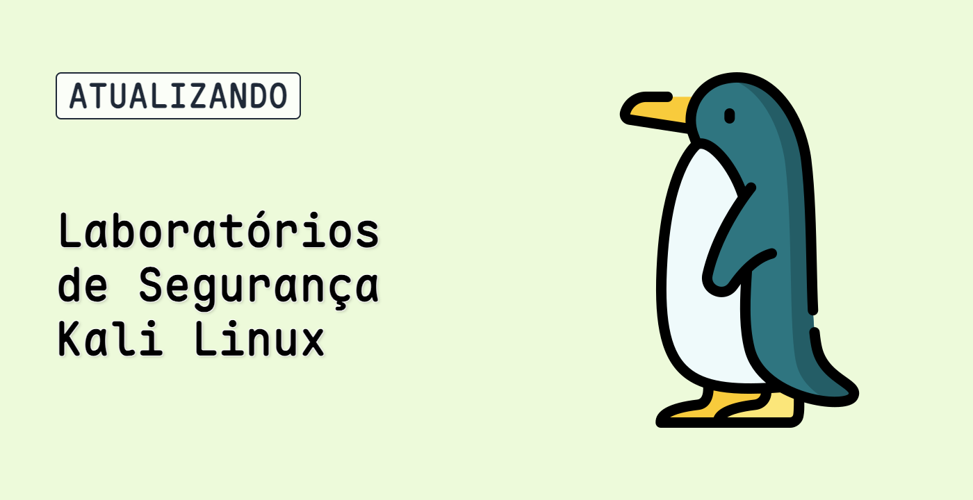 Laboratórios de Segurança Kali Linux