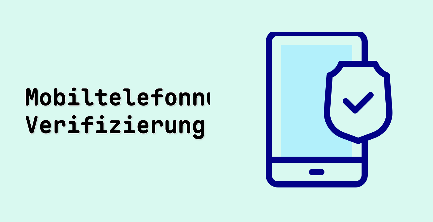 Mobiltelefonnummer-Verifizierung