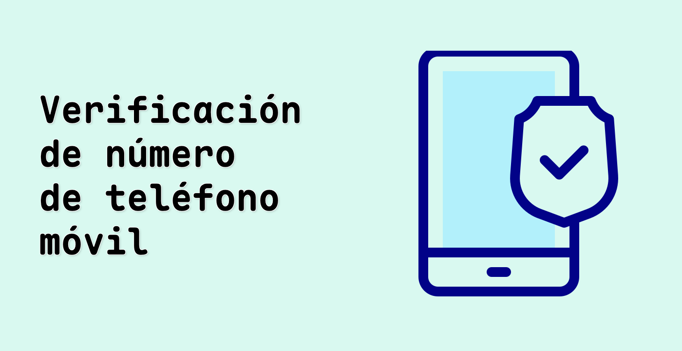 Verificación de número de teléfono móvil