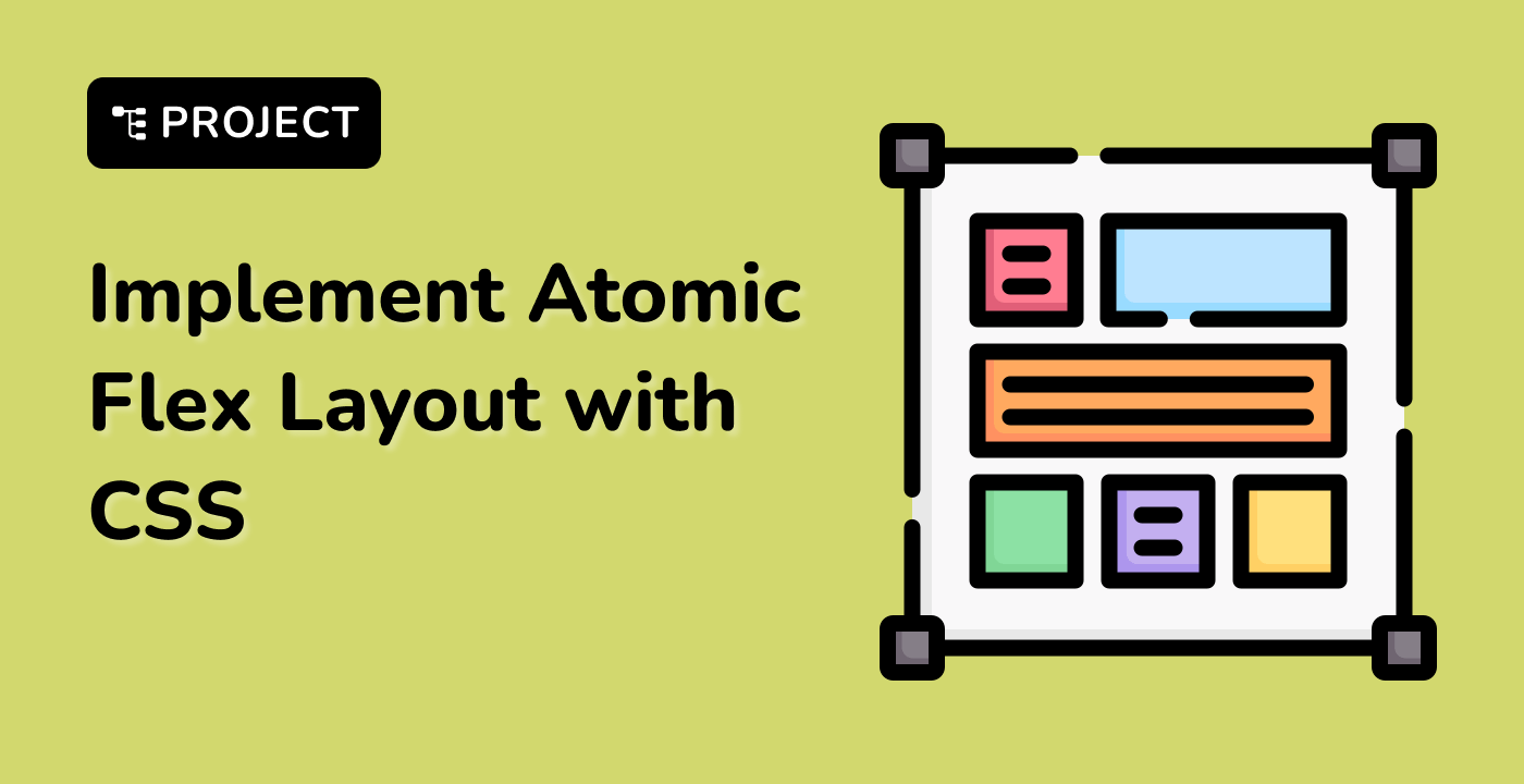 Implement Atomic Flex Layout with CSS