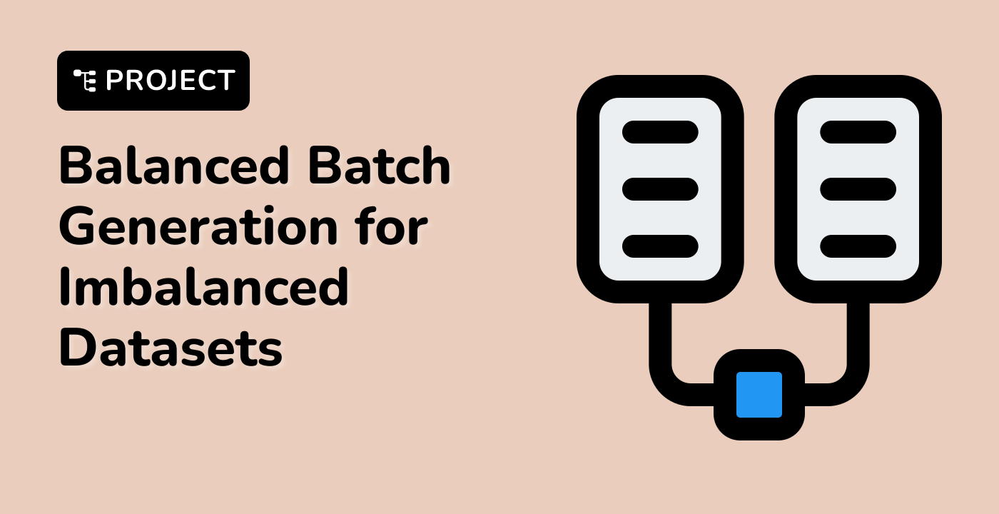 Balanced Batch Generation for Imbalanced Datasets