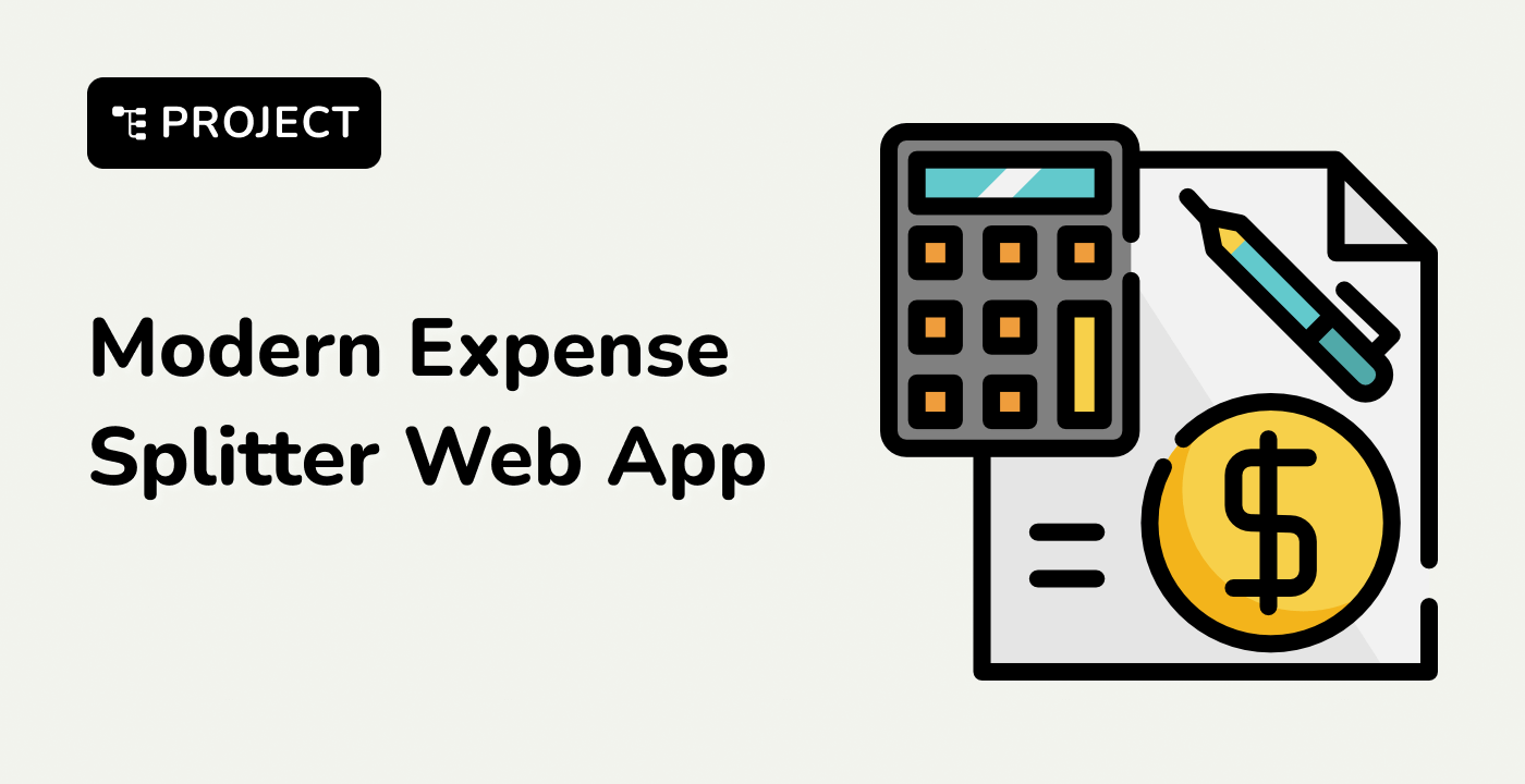 Building a Modern Expense Splitter Web App