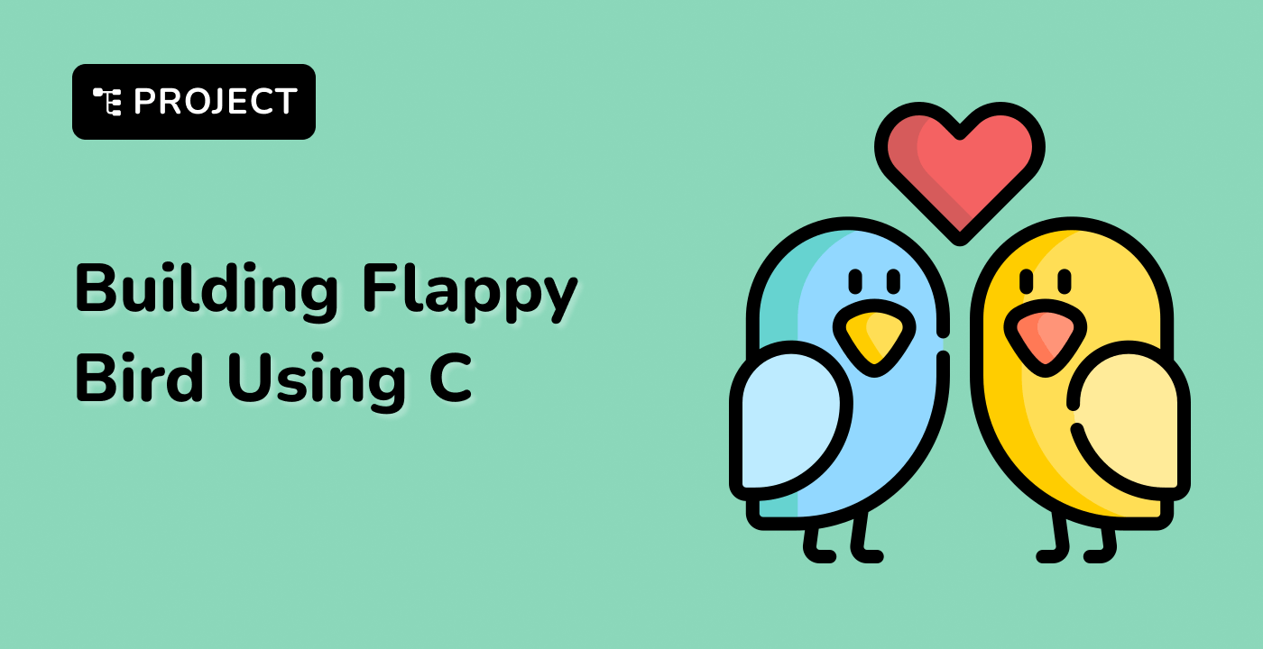 Building Flappy Bird Using C