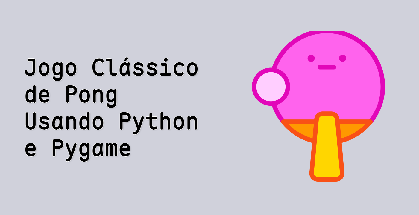 Jogo Clássico de Pong Usando Python e Pygame