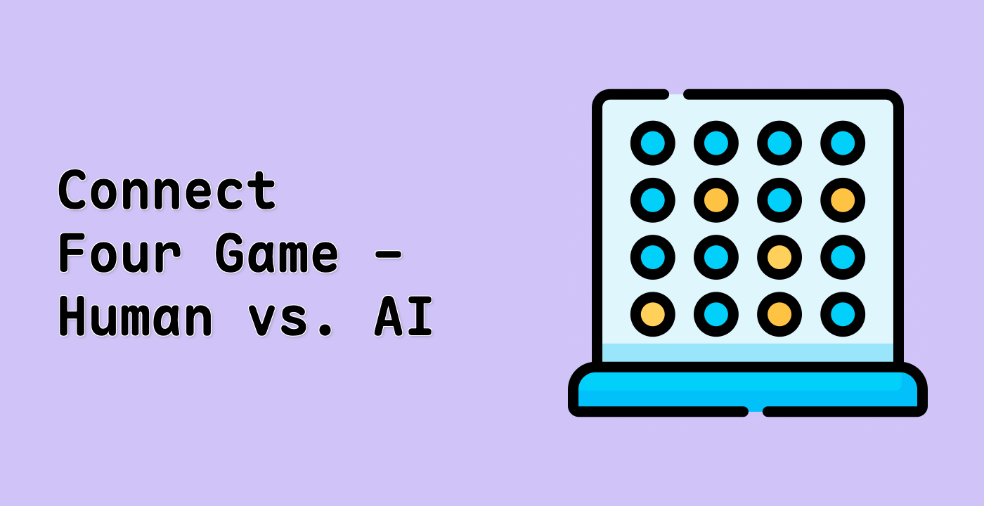 Connect Four Game - Human vs. AI