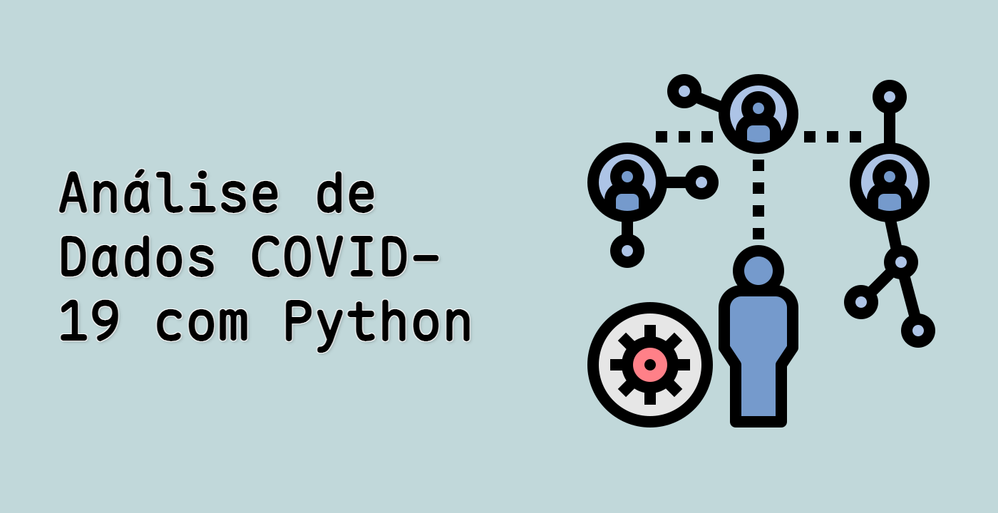 Análise de Dados COVID-19 com Python