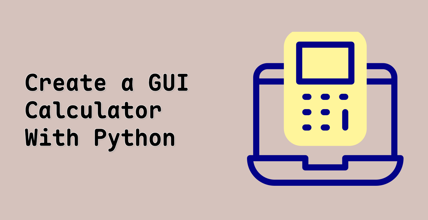 Create a GUI Calculator With Python