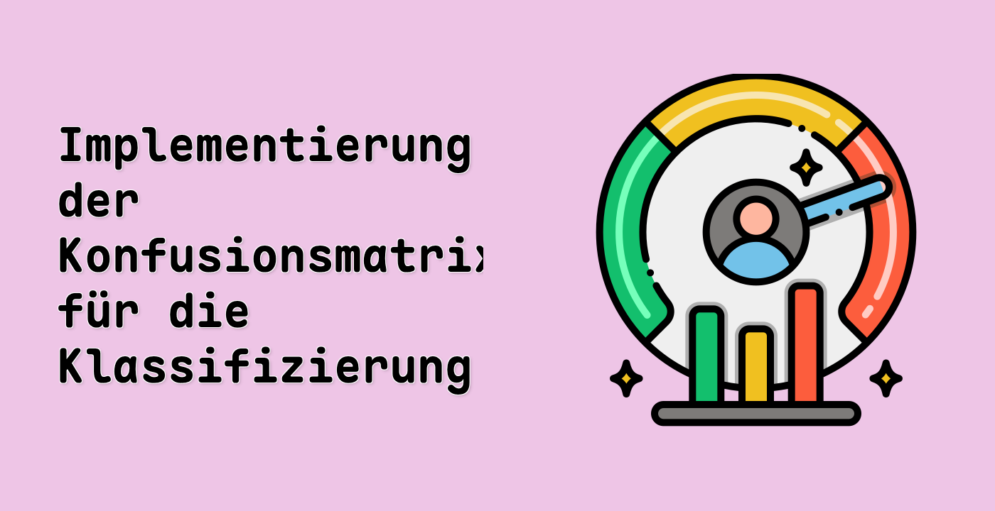 Implementierung der Konfusionsmatrix für die Klassifizierung