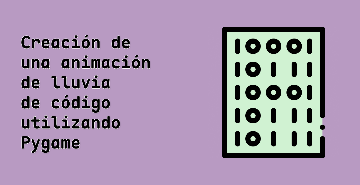 Creación de una animación de lluvia de código utilizando Pygame