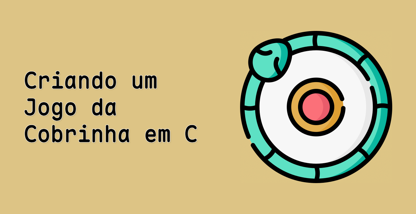 Criando um Jogo da Cobrinha em C