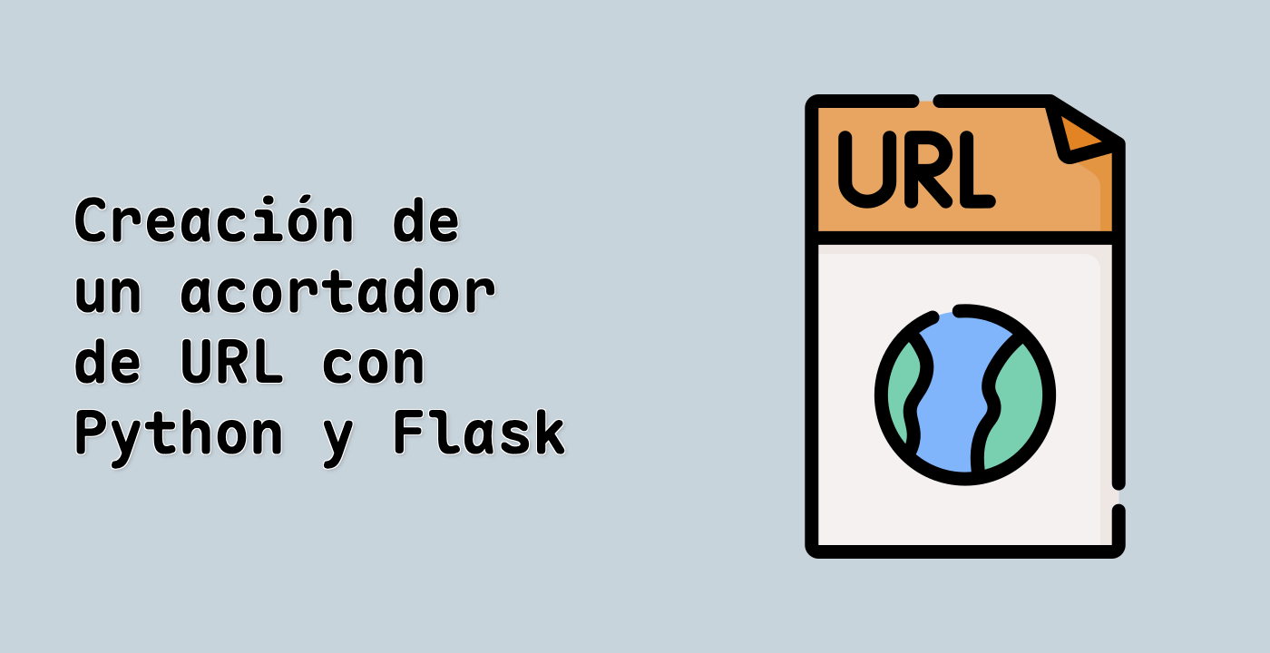 Creación de un acortador de URL con Python y Flask