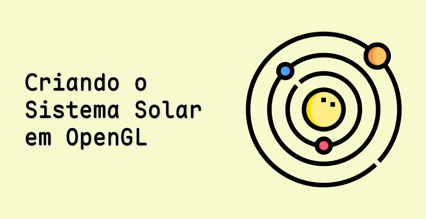 Criando o Sistema Solar em OpenGL