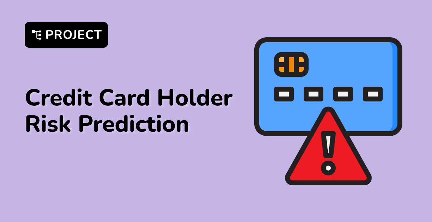 Credit Card Holder Risk Prediction