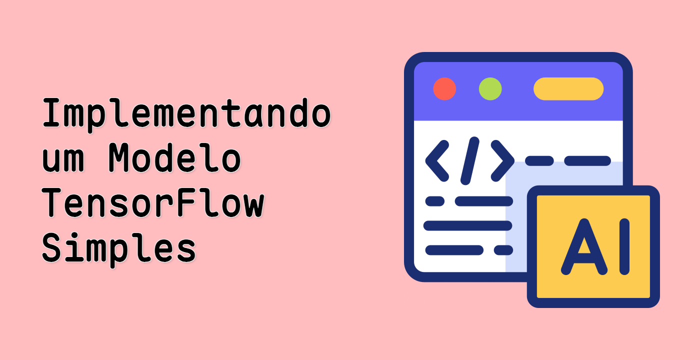 Implementando um Modelo TensorFlow Simples
