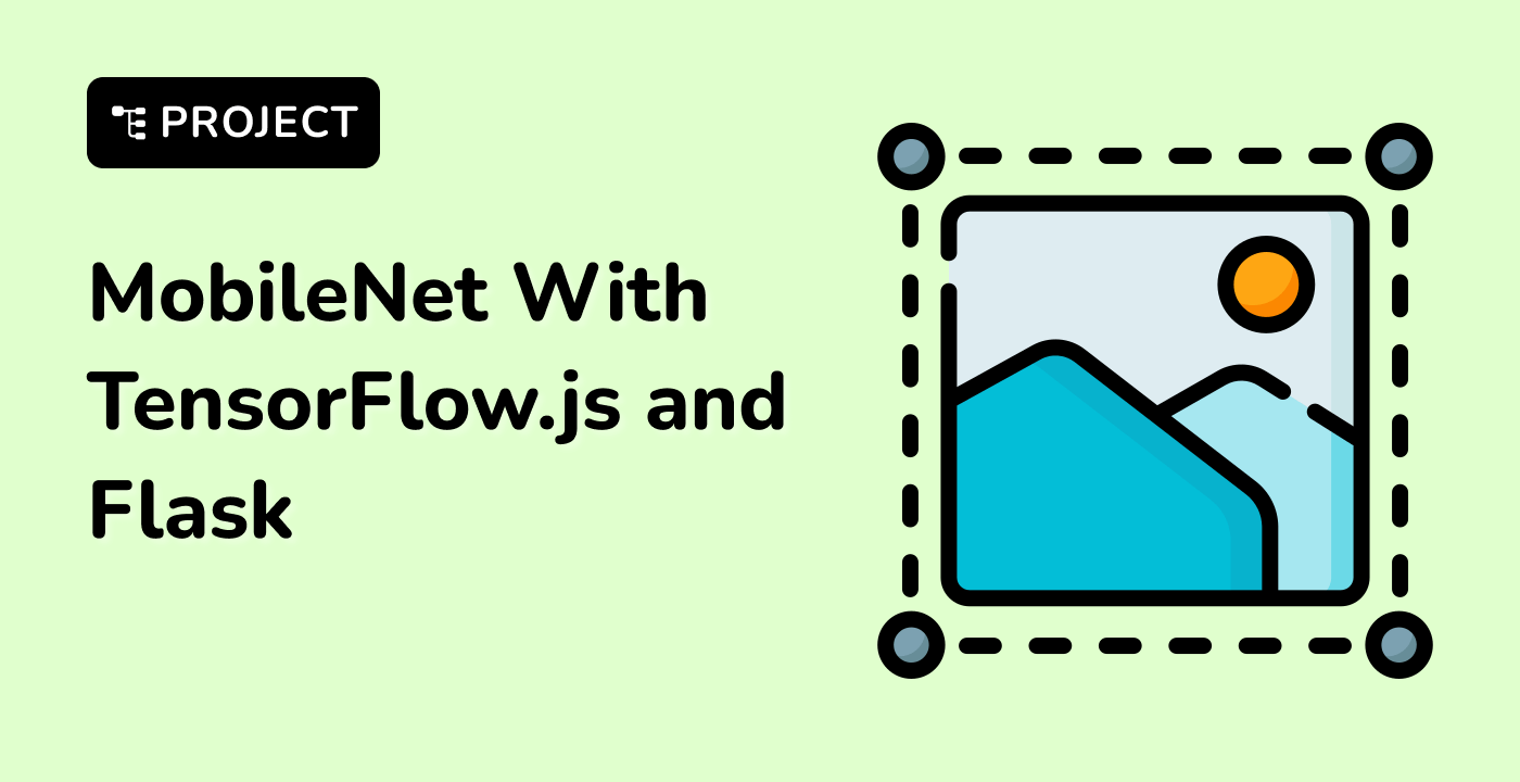 Deploying MobileNet With TensorFlow.js and Flask