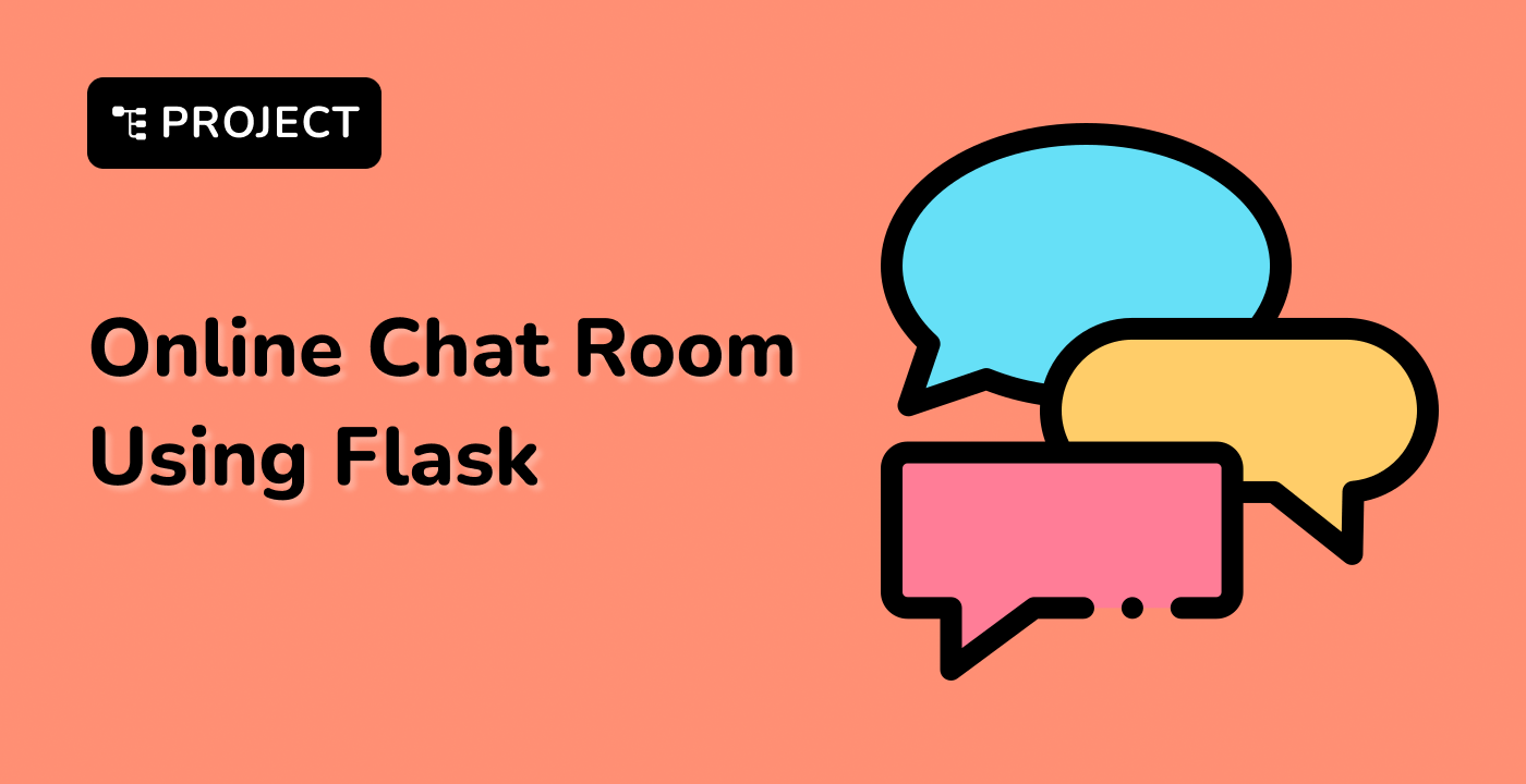 Developing a Simple Online Chat Room Using Flask