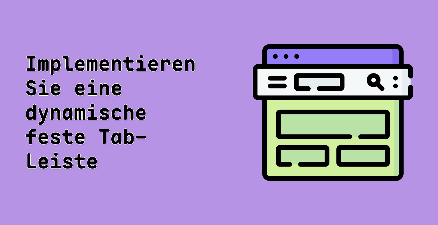 Implementieren Sie eine dynamische feste Tab-Leiste