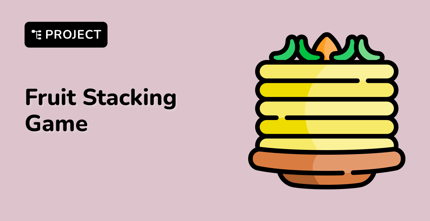 Fruit Stacking Game with HTML, CSS, JavaScript