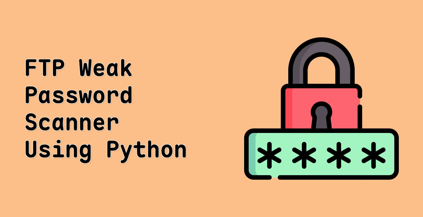 FTP Weak Password Scanner Using Python