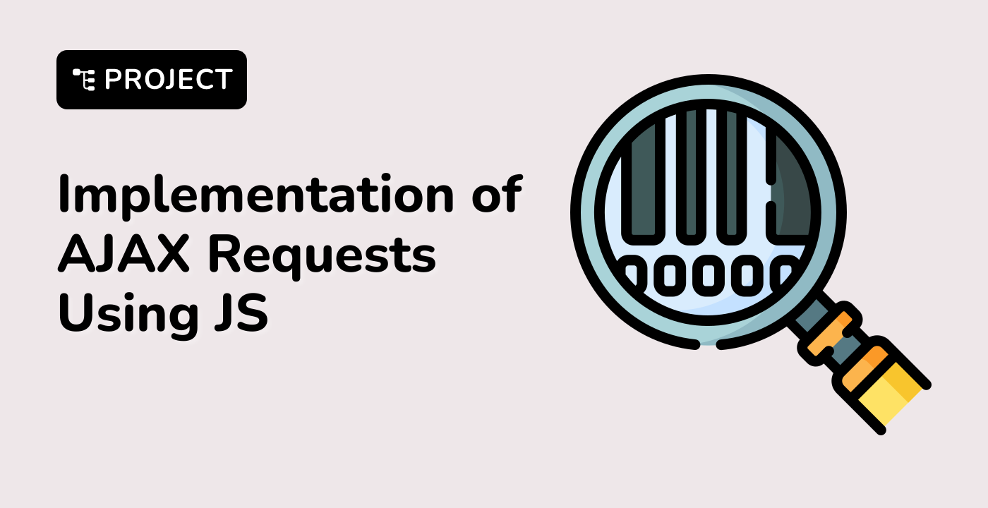 Implementation of AJAX Requests Using JS