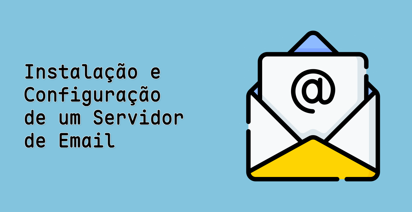 Instalação e Configuração de um Servidor de Email