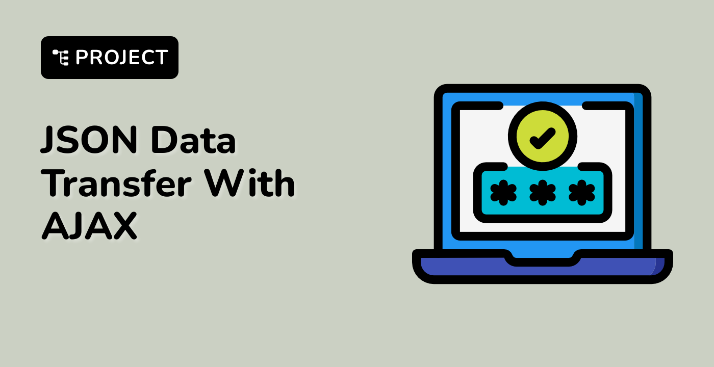 JSON Data Transfer With AJAX