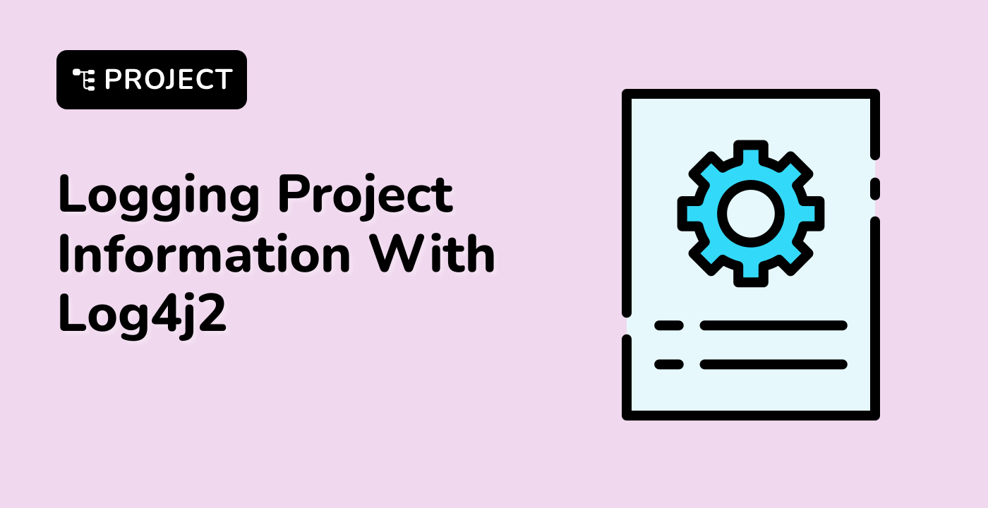 Logging Project Information With Log4j2