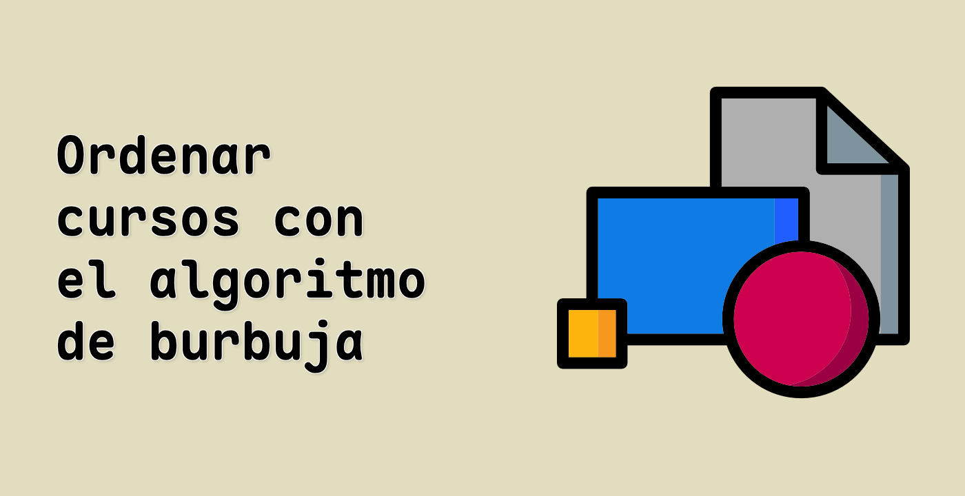 Ordenar cursos con el algoritmo de burbuja