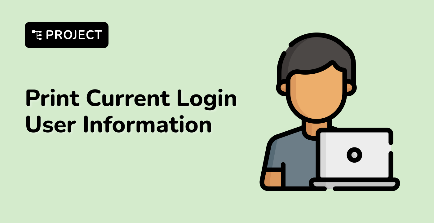 Print Current Login User Information