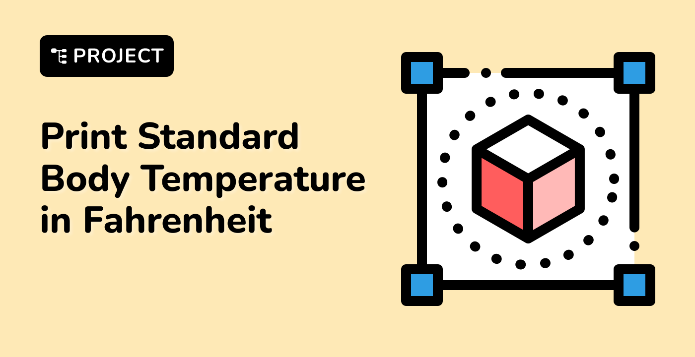 Print Standard Body Temperature in Fahrenheit