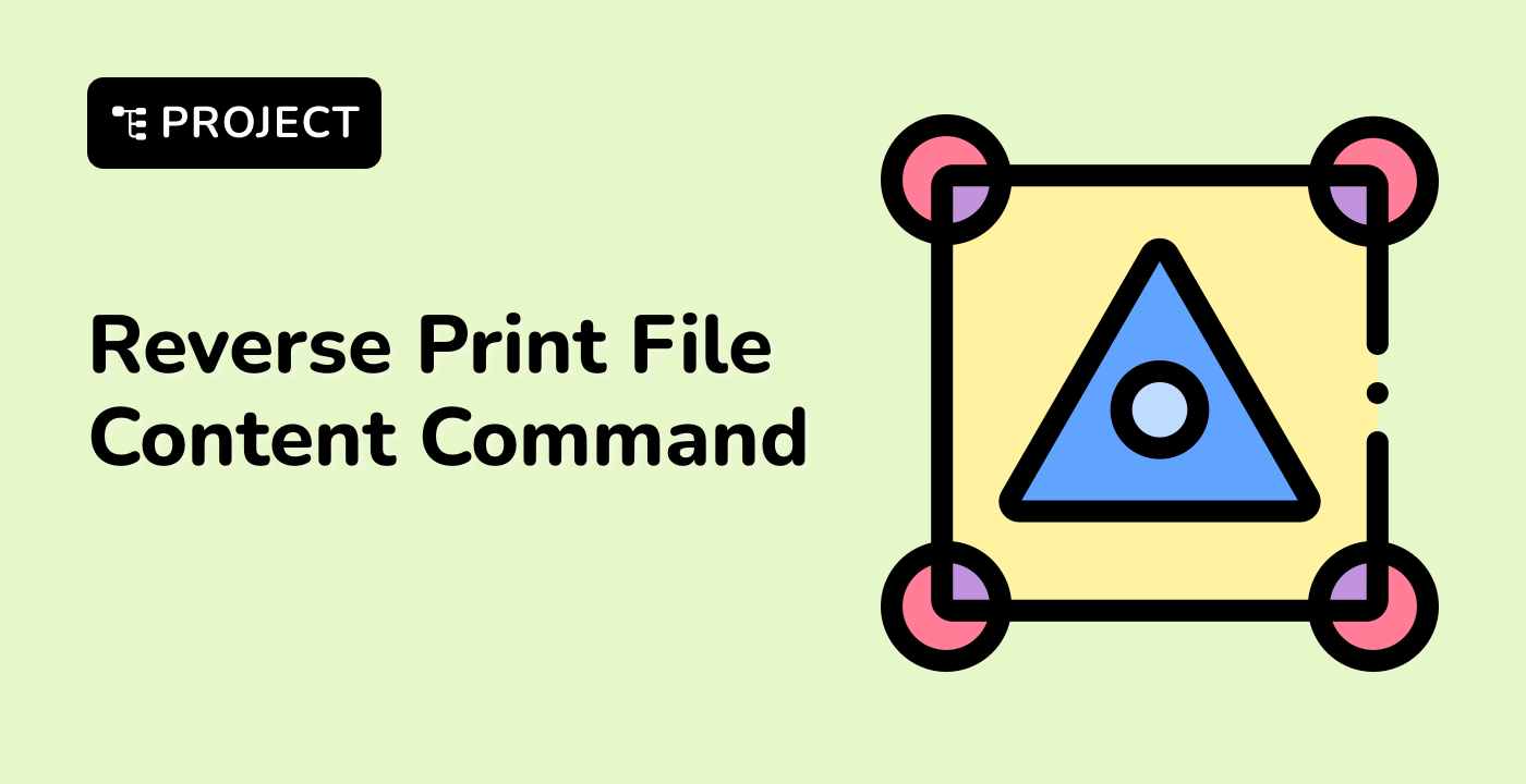 Reverse Print File Content Command