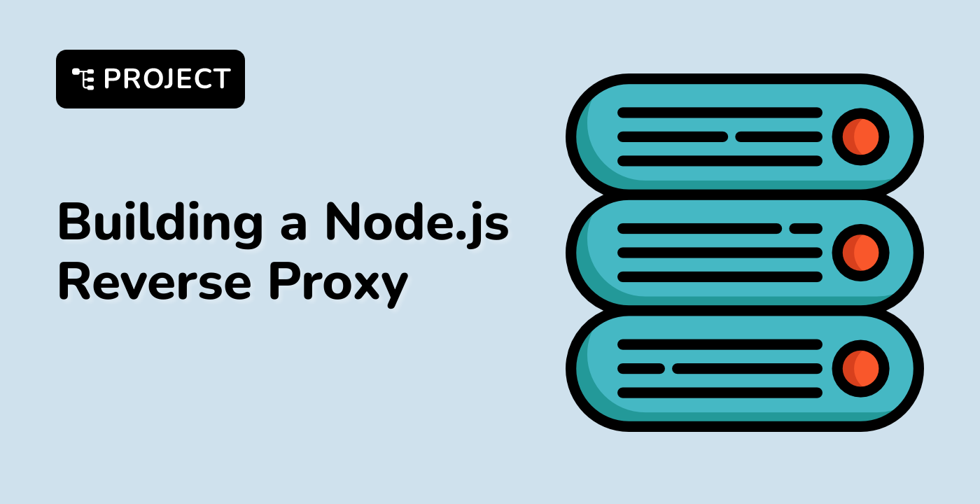 Building a Node.js Reverse Proxy