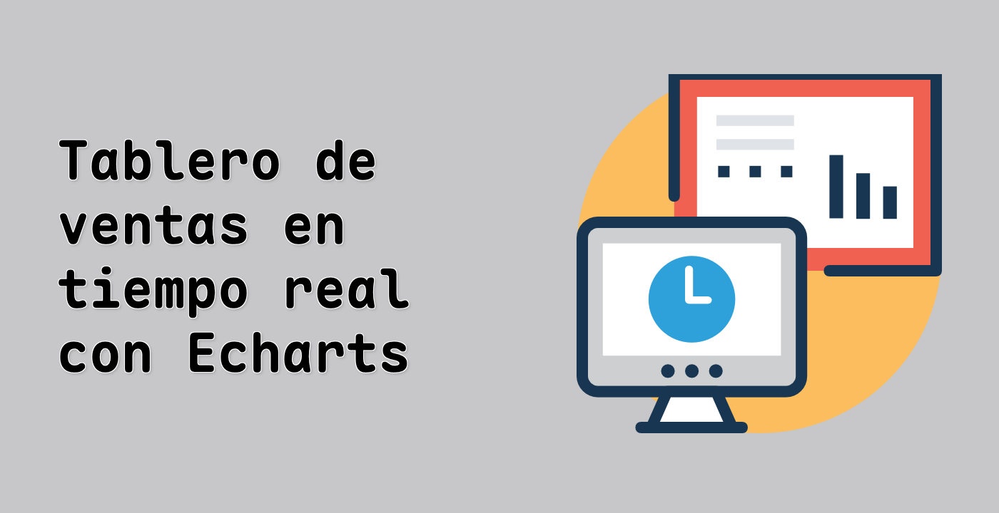 Tablero de ventas en tiempo real con Echarts