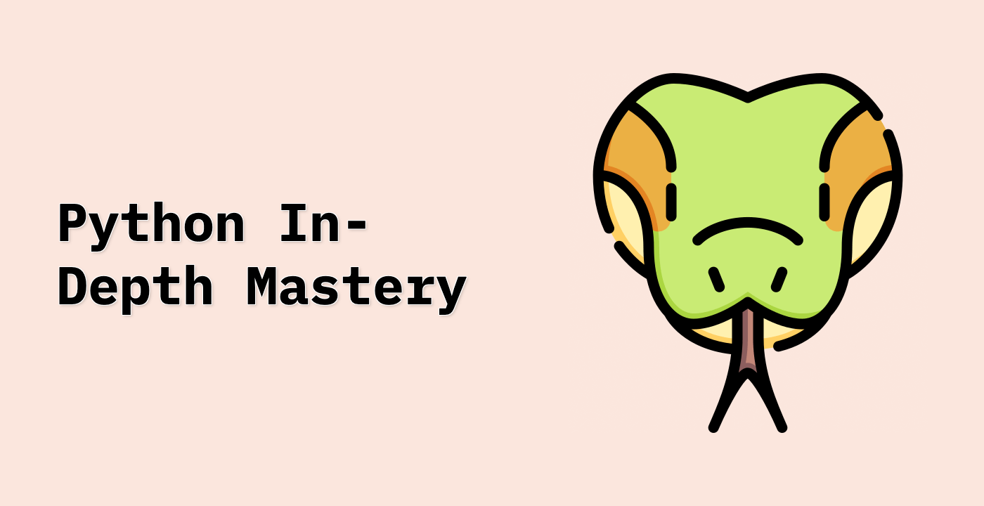 Python In-Depth Mastery