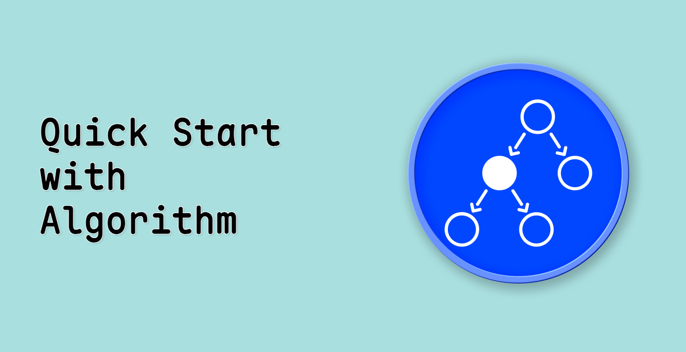 Quick Start with Algorithm