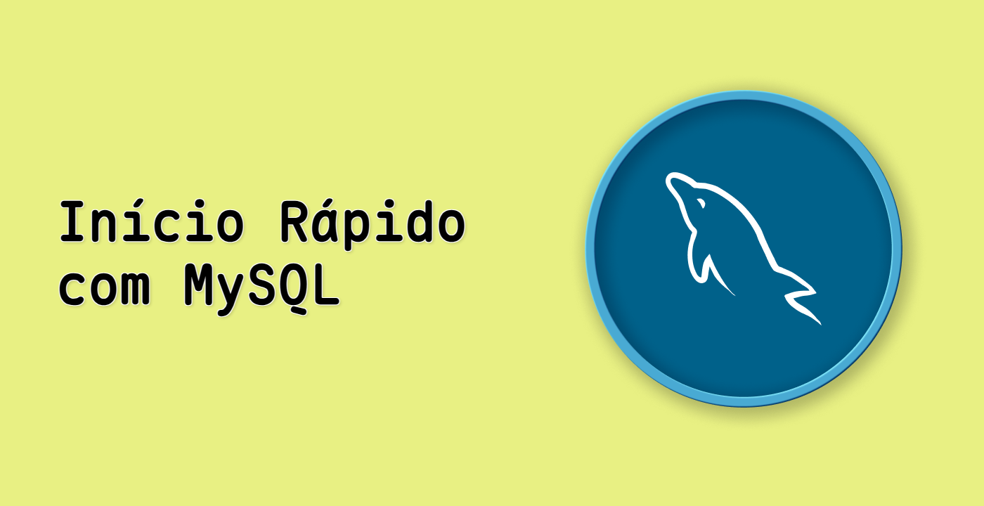 Início Rápido com MySQL