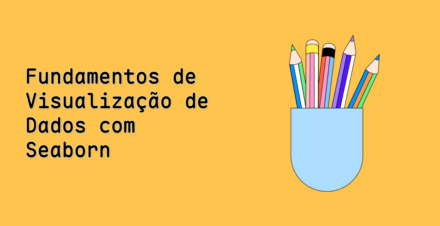 Fundamentos de Visualização de Dados com Seaborn