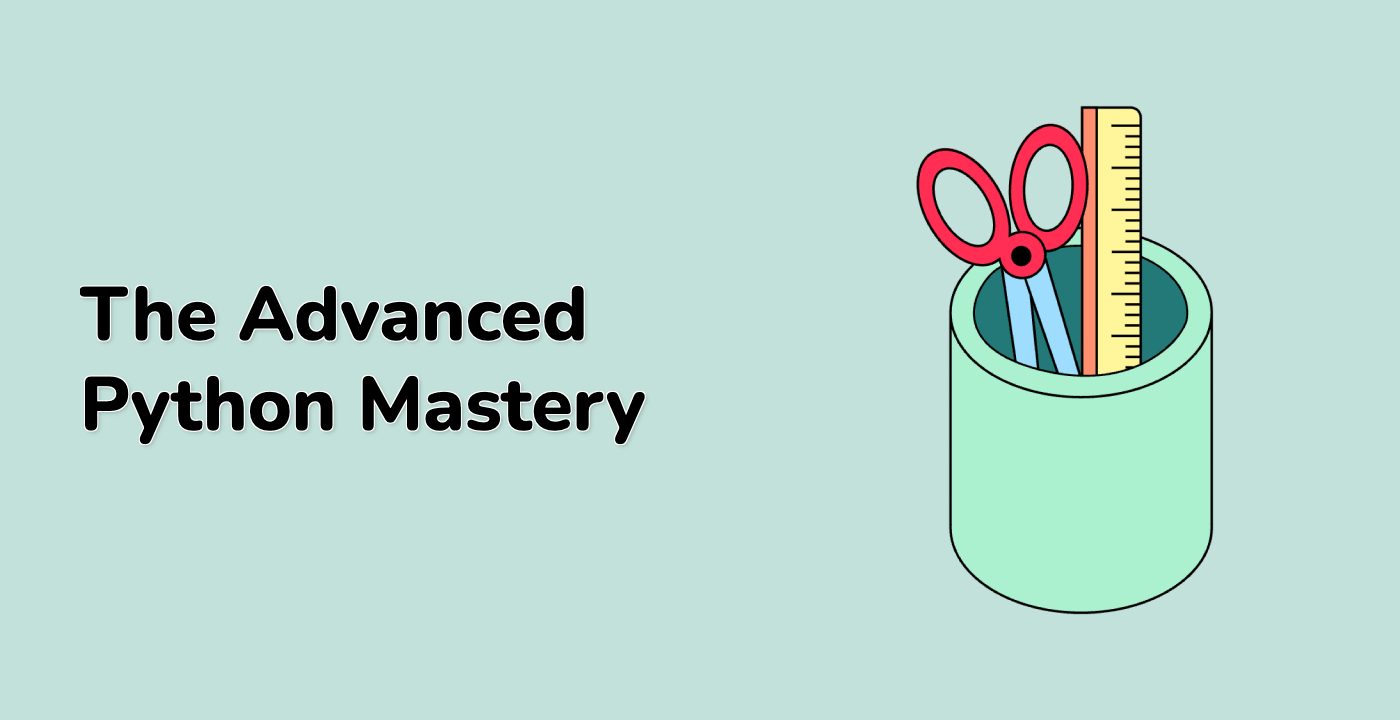 The Advanced Python Mastery