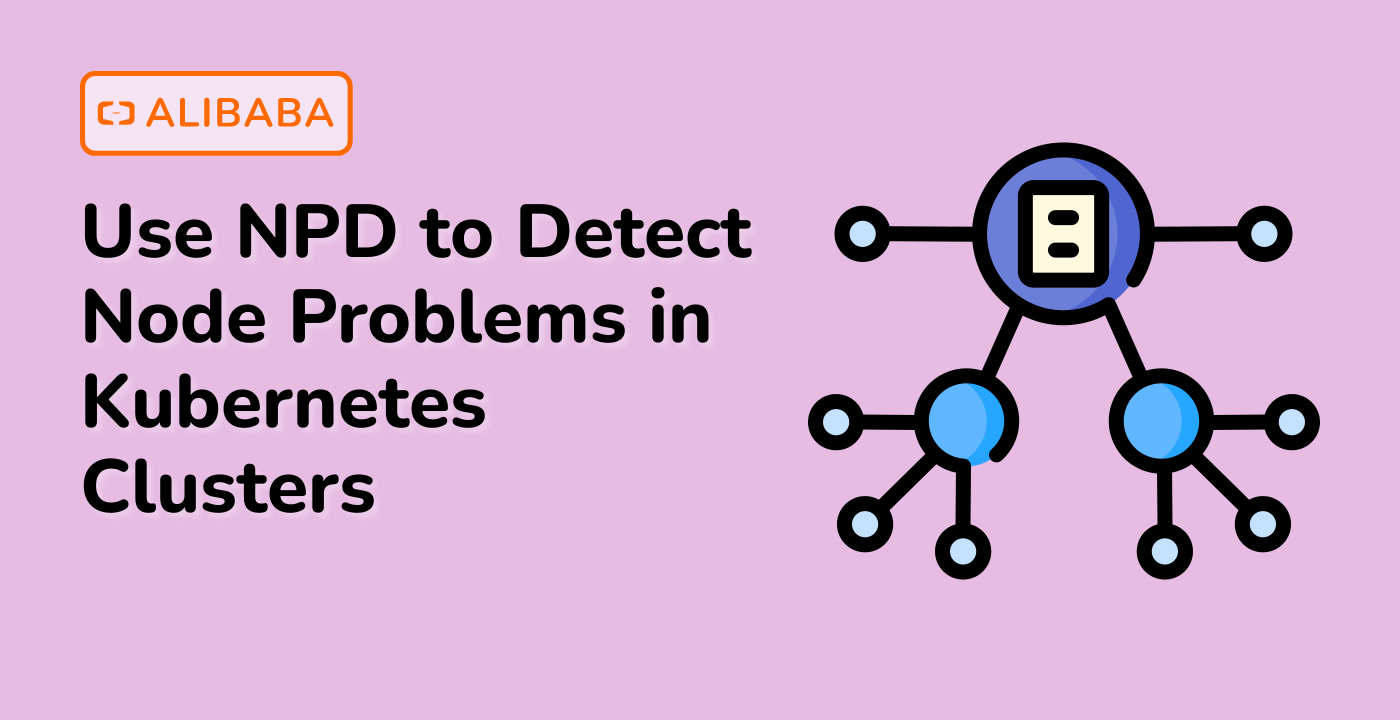 Use NPD to Detect Node Problems in Kubernetes Clusters